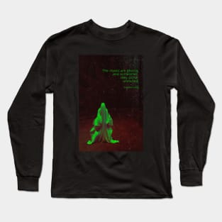 The muses are ghosts Long Sleeve T-Shirt